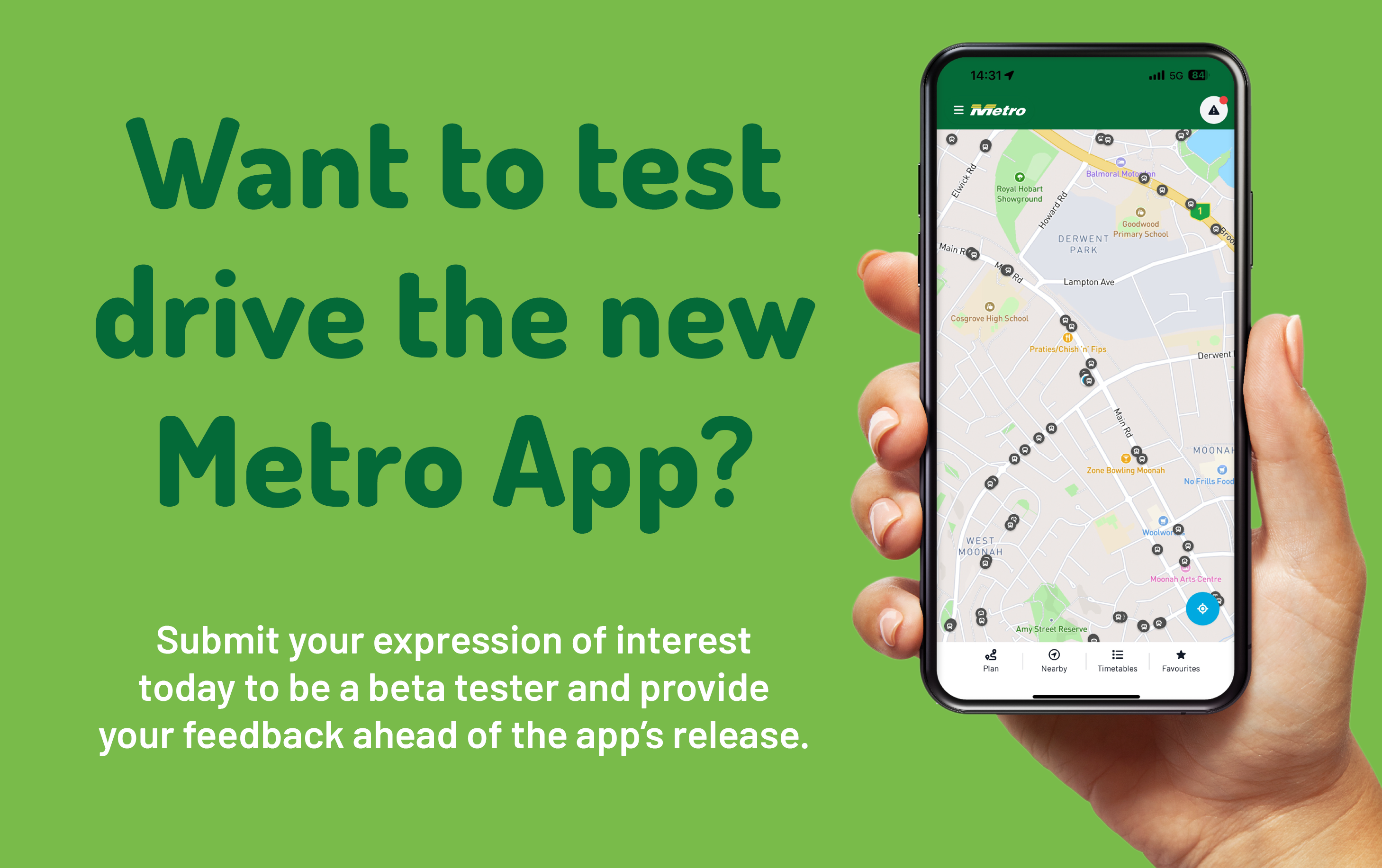 Submit your EOI to test drive the new Metro App